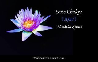 Sesto Chakra (Ajna) Meditazione
